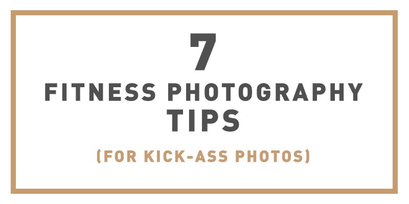 Fitness Photography Tips | Photo Proventure